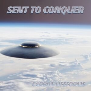 Sent To Conquer