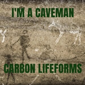 I'm A Caveman